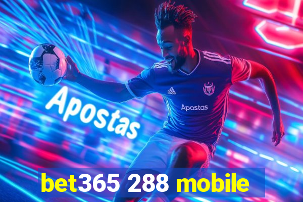 bet365 288 mobile